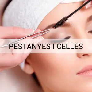 Pestanyes i celles